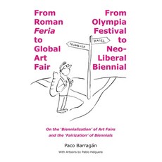 (英文圖書) From Roman Feria to Global Art Fair / From Olympia Festival to Neo-Liberal Biennial 平裝版, Independently Published, 英文