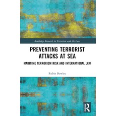 (英文圖書) Preventing Terrorist Attacks at Sea: Maritime Terrorism Risk and International Law 平裝版, Routledge, 英文