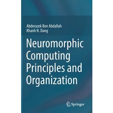 (英文圖書) Neuromorphic Computing Principles and Organization 精裝版, Springer, 英文
