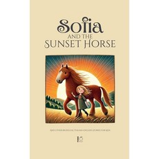 (英文圖書) Sofia and the Sunset Horse And Other Bilingual Italian-English Stories for Kids 平裝版, Pomme Bilingual, 英文