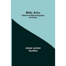 (英文圖書) Bible Atlas: A Manual of Biblical Geography and History 平裝版, Alpha Edition, 英文