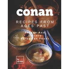 (英文圖書) Conan: Recipes from Ages Past: Savage and Sorcery Barbarian Foods 平裝版, Independently Published, 英文