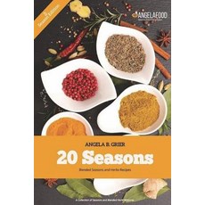 (英文圖書) 20 Seasons Blended Seasons and Herbs Recipes: 20 Seasons Blended Seasons and Herbs Recipes: A... 平裝版, Createspace Independent Pub..., 英文