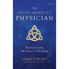 (英文圖書) The Good-Hearted Physician: Volume One - Rediscovering the Heart of Healing 精裝版, Sowa Press, 英文
