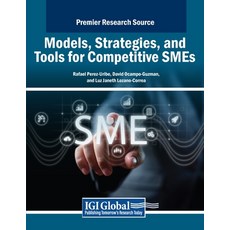 (英文圖書) Models Strategies and Tools for Competitive SMEs 平裝版, IGI Global, 英文
