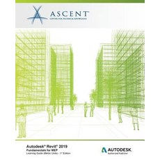 Autodesk Revit 2019: Fundamentals for MEP (Metric Units): Autodesk Authorized Publisher Software Ve... 平裝版, Ascent, Center for Technical Knowledge, 英文