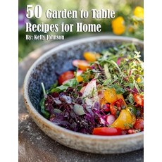 (英文圖書) 50 Garden to Table Recipes for Home 平裝版, Marick Booster, 英文
