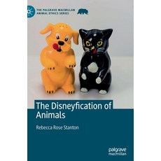 The Disneyfication of Animals 精裝版, Palgrave MacMillan, 英文
