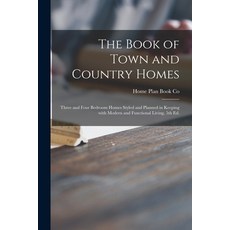 (英文圖書) The Book of Town and Country Homes: Three and Four Bedroom Homes Styled and Planned in Keepin... 平裝版, Hassell Street Press, 英文