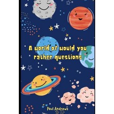(英文圖書)A Whole World of Would You Rather Questions 平裝版, Independently Published, 英文