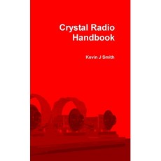 Crystal Radio Handbook 精裝版, Lulu.com, 英文