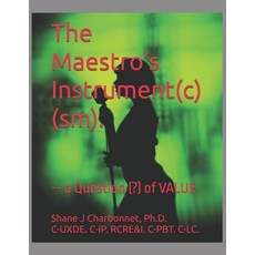 "The Maestro's Instrument(sm) 2020": -- a Question (?) of VALUE. 平裝版, Independently Published, 英文