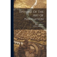 (英文圖書) Epitome Of The Art Of Navigation 精裝版, Legare Street Press, 英文