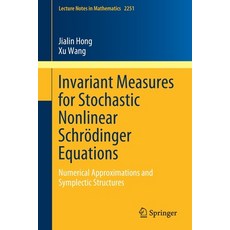 (英文書) Invariant Measures for Stochastic Nonlinear Schrödinger Equations： Numerical Approximations a... 平裝版, Springer, 英文