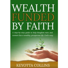 (英文圖書) Wealth Funded By Faith 平裝版, Lulu.com, 英文