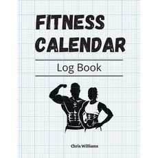 (英文圖書) Fitness Calendar Notebook for daily - weekly weight tracking: Workout & running helper! 平裝版, Chris Williams, 英文