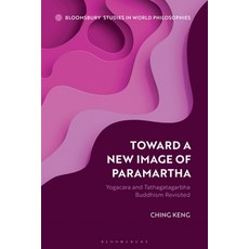 (英文圖書) Toward a New Image of Paramartha: Yogacara and Tathagatagarbha Buddhism Revisited 精裝版, Bloomsbury Academic, 英文
