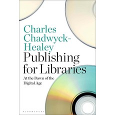 (英文圖書) Publishing for Libraries: At the Dawn of the Digital Age 平裝版, Bloomsbury Academic, 英文