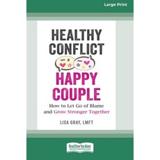 (英文圖書) Healthy Conflict Happy Couple: How to Let Go of Blame and Grow Stronger Togeth... 平裝版, ReadHowYouWant, 英文