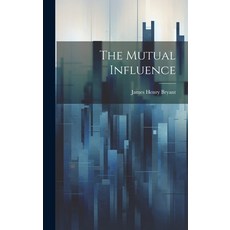 (英文圖書) The Mutual Influence 精裝版, Legare Street Press, 英文