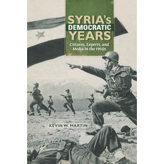 (英文圖書) Syria's Democratic Years: Citizens Experts and Media in the 1950s 平裝版, Indiana University Press, 英文