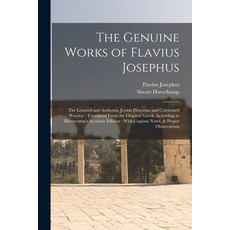 (英文圖書) The Genuine Works of Flavius Josephus: The Learned and Authentic Jewish Historian and Celebra... 平裝版, Legare Street Press, 英文