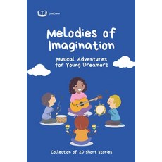 (英文圖書)Melodies of Imagination: Musical Adventures for Young Dreamers 平裝版, Independently Published, 英文