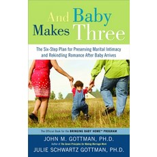 (英文圖書) And Baby Makes Three: The Six-Step Plan for Preserving Marital Intimacy and Rekindling Romanc... 平裝版, Harmony, 英文