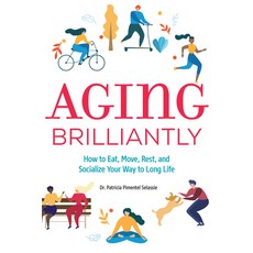 (英文圖書) Aging Brilliantly: How to Eat Move Rest and Socialize Your Way to Long Life 平裝版, Callisto, 英文