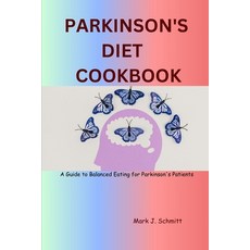(英文圖書) Parkinson's Diet Cookbook: A Guide to Balanced Eating for Parkinson's Patients 平裝版, Independently Published, 英文