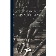 (英文圖書) Manual of Plant Diseases: Non-Parasitic Diseases 精裝版, Legare Street Press, 英文