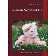 (英文圖書)Bo Bunny Stories no 1 2 & 3: Christmas stories of an Easter Bunny 平裝版, Bod - Books on Demand, 英文