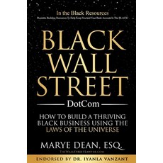(英文圖書) Black Wall Street DotCom: How to Build a Thriving Black Business Using the Laws of the Universe 平裝版, Game Changer Publishing, 英文