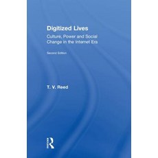 Digitized Lives: Culture Power and Social Change in the Internet Era 精裝版, Routledge, 英文