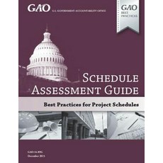 GAO Schedule Assessment Guide: GAO-16-89G December 2015 平裝版, Createspace Independent Publishing Platform, 英文