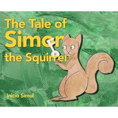 (英文圖書)The Tale of Simon the Squirrel 精裝版, Dorrance Publishing Co., 英文
