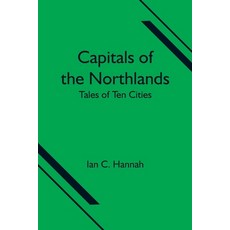 (英文圖書) Capitals of the Northlands; Tales of Ten Cities 平裝版, Alpha Edition, 英文