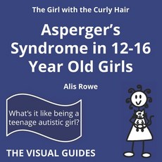 (英文圖書) Asperger's Syndrome in 12-16 Year Old Girls: by the girl with the curly hair 平裝版, Lonely Mind Books, 英文