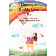 (英文圖書) Mummy & Daddy Love Me: Helping children cope with separation/divorce 平裝版, Independently Published, 英文