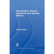 (英文圖書) Nasalization Neutral Segments and Opacity Effects 平裝版, Routledge, 英文