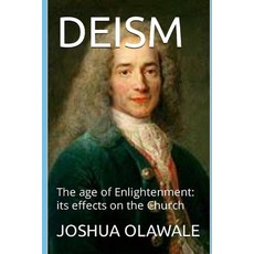 (英文圖書) Deism: The age of Enlightenment: its effects on the Church 平裝版, Independently Published, 英文