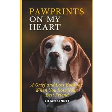 (英文圖書) Pawprints on My Heart: A Grief and Loss Book for When You Lose Your Best Friend 平裝版, Independently Published, 英文