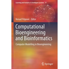 Computational Bioengineering and Bioinformatics: Computer Modelling in Bioengineering 平裝版, Springer, 英文