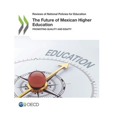 The Future of Mexican Higher Education: Promoting Quality and Equity 平裝版, Org. for Economic Cooperati..., 英文