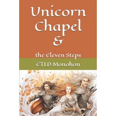 (英文圖書) Unicorn Chapel and the Eleven Steps 平裝版, Independently Published, 英文