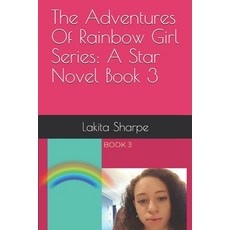 (英文圖書)The Adventures Of Rainbow Girl Series: A Star Novel Book 3 平裝版, Independently Published, 英文