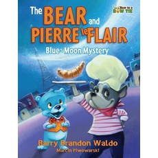(英文圖書)The BEAR and PIERRE le FLAIR: Blue's Moon Mystery 平裝版, Bear Affair Inc, 英文