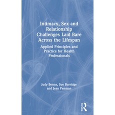 (英文圖書) Intimacy Sex and Relationship Challenges Laid Bare Across the Lifespan: Applied Principles a... 精裝版, Routledge, 英文