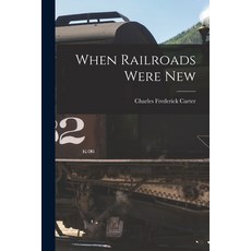 (英文圖書) When Railroads Were New 平裝版, Legare Street Press, 英文