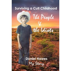 (英文圖書) The People & The Idiots: Surviving A Cult Childhood 平裝版, Daniel Hawes, 英文